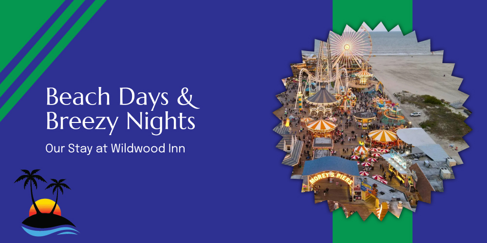 Beach Days & Breezy Nights: Our Stay at Wildwood Inn